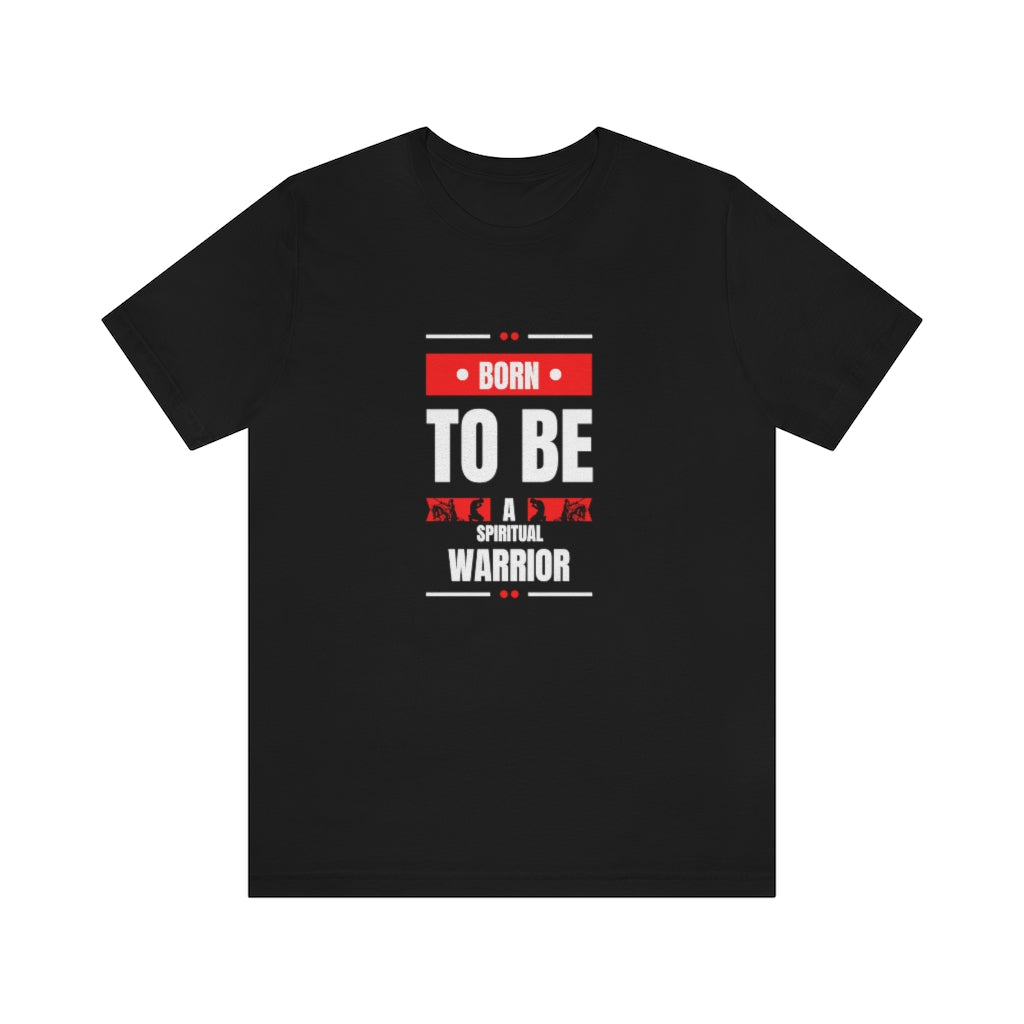 Born to Be a Spiritual Warrior Unisex