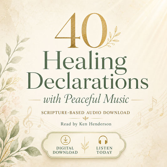 40 Healing Declarations with Peaceful Music scripture-based digital audio download cover, read by Ken Henderson