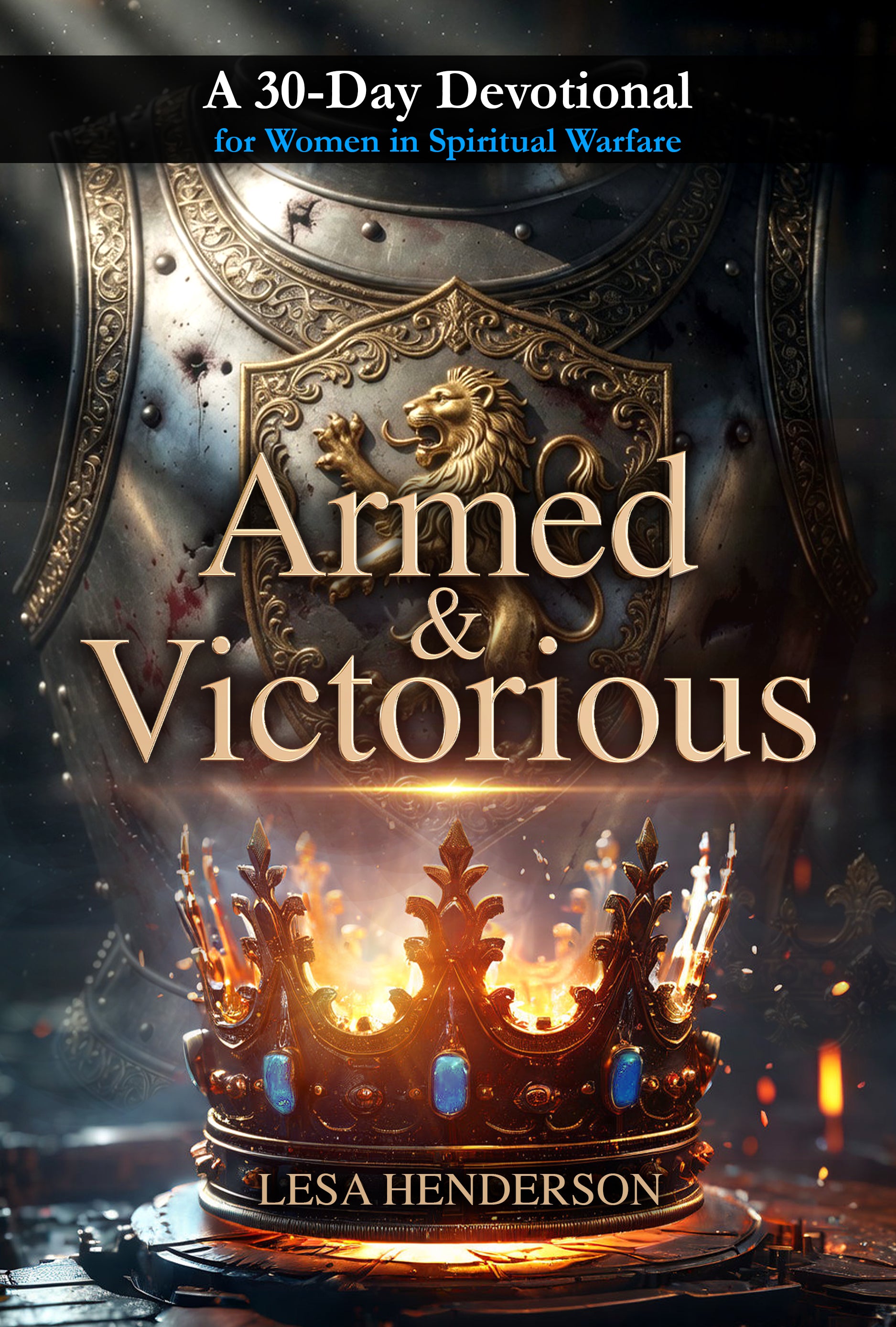 Book cover of 'Armed & Victorious' by Lesa Henderson with a crown and shield design.
