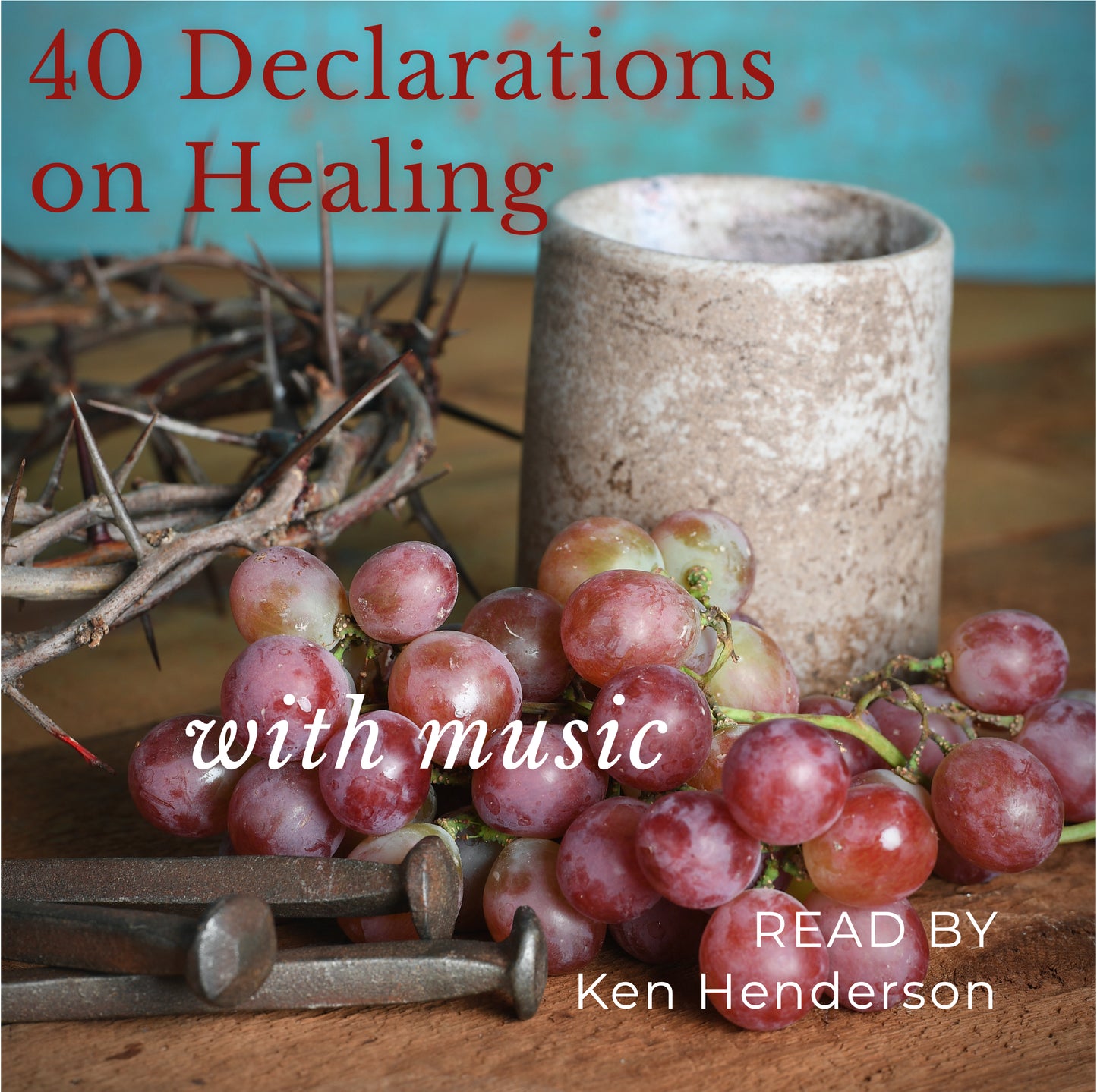 40 Declarations On Healing with Music Digital Download